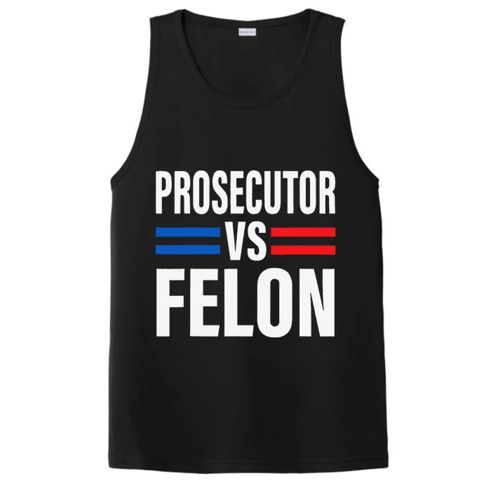 Prosecutor Vs Felon Pro Kamala Harris 2024 President Performance Tank