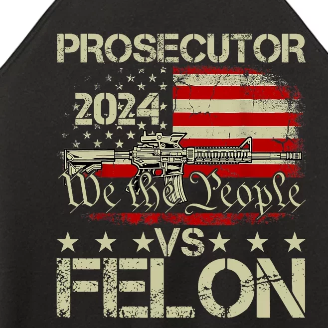 Prosecutor Vs Felon Prosecutor Vs Felon 2024 Election Women’s Perfect Tri Rocker Tank