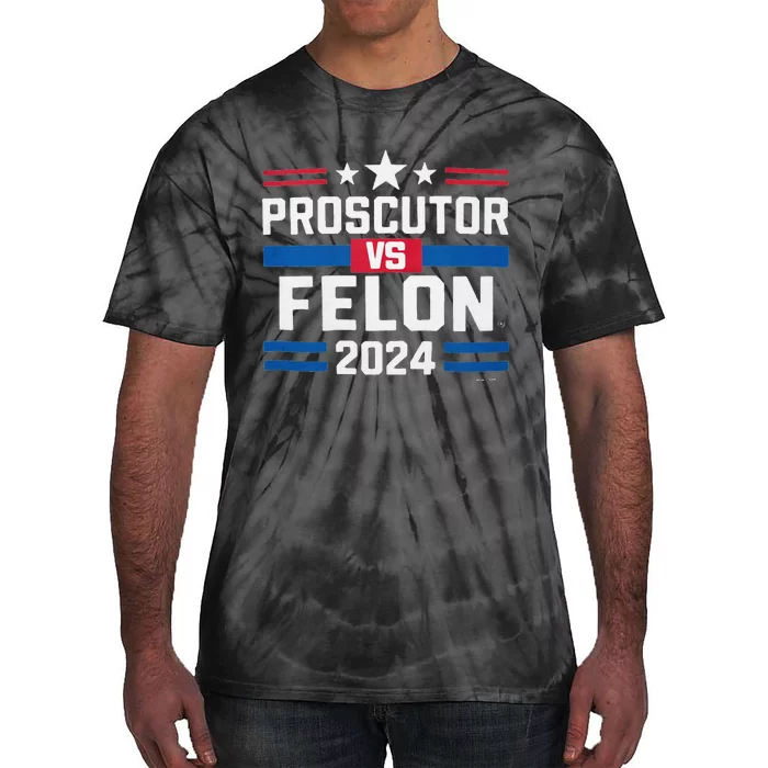 Prosecutor Vs Felon Prosecutor Vs Felon 2024 Tie-Dye T-Shirt