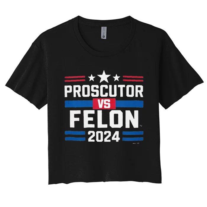 Prosecutor Vs Felon Prosecutor Vs Felon 2024 Women's Crop Top Tee