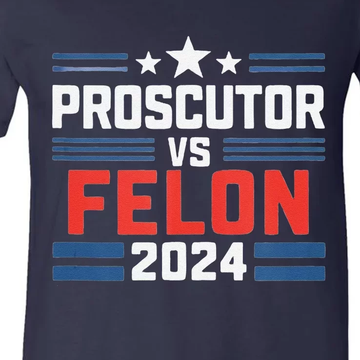 Prosecutor Vs Felon Prosecutor Vs Felon 2024 V-Neck T-Shirt