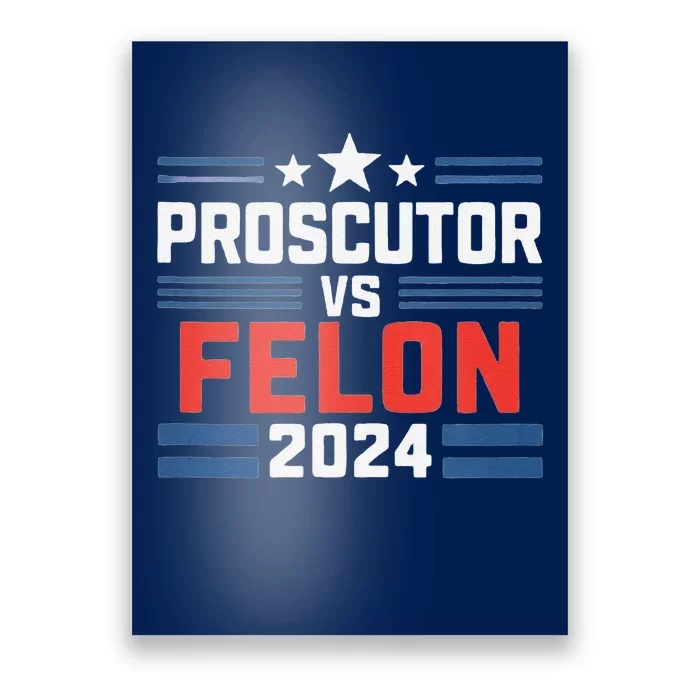 Prosecutor Vs Felon Prosecutor Vs Felon 2024 Poster