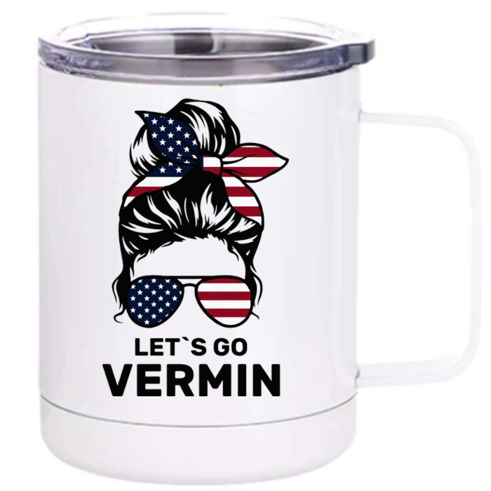 Proud Vermin Funny Anti Trump Quote Messy Bun American Flag Front & Back 12oz Stainless Steel Tumbler Cup