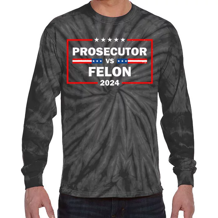 Prosecutor Vs Felon 2024 Retro Political Vote President Tie-Dye Long Sleeve Shirt