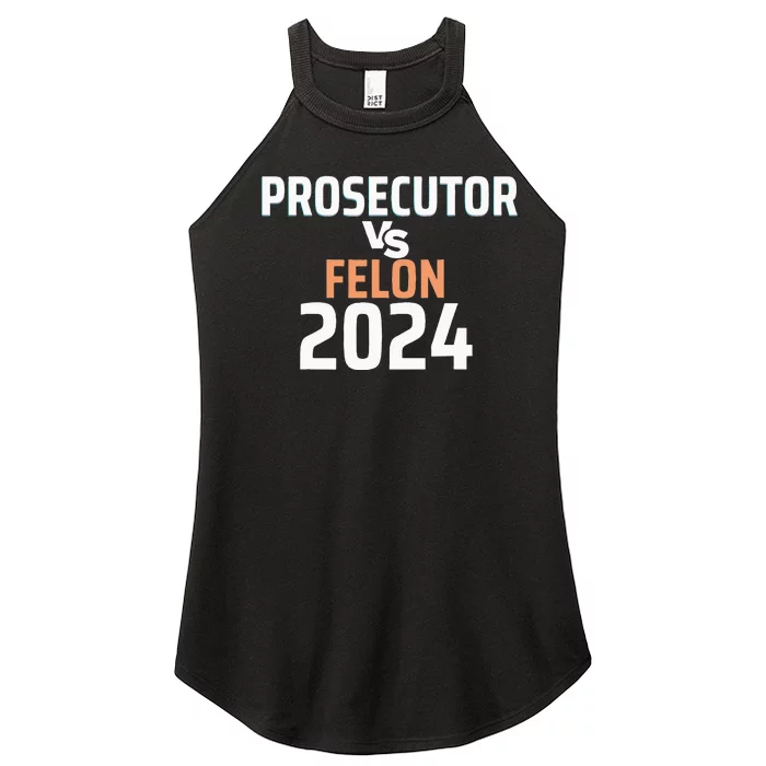 Prosecutor Vs Felon Pro Kamala Harris 2024 President Women’s Perfect Tri Rocker Tank