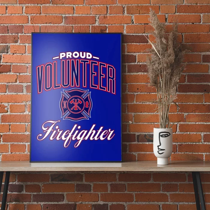 Proud Volunteer Firefighter Cool Gift Poster