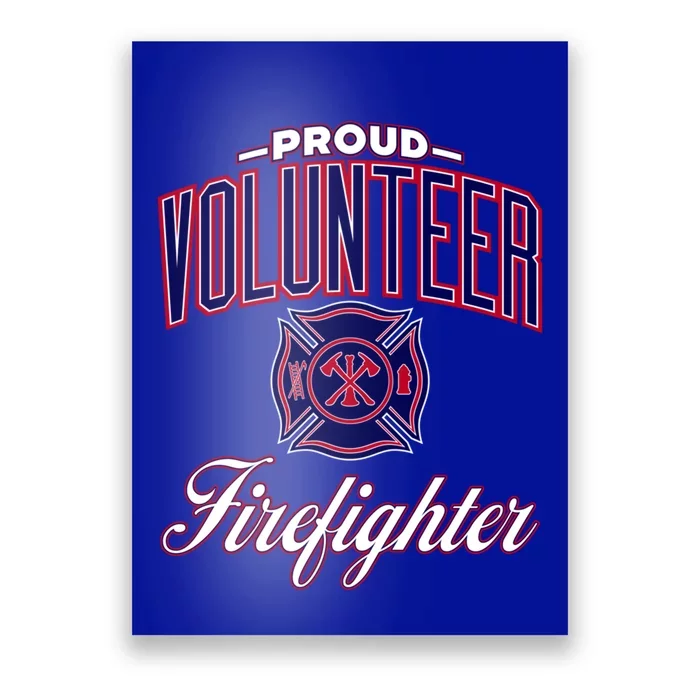 Proud Volunteer Firefighter Cool Gift Poster