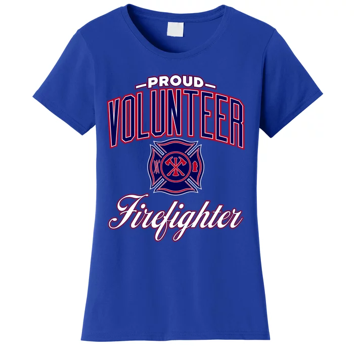 Proud Volunteer Firefighter Cool Gift Women's T-Shirt