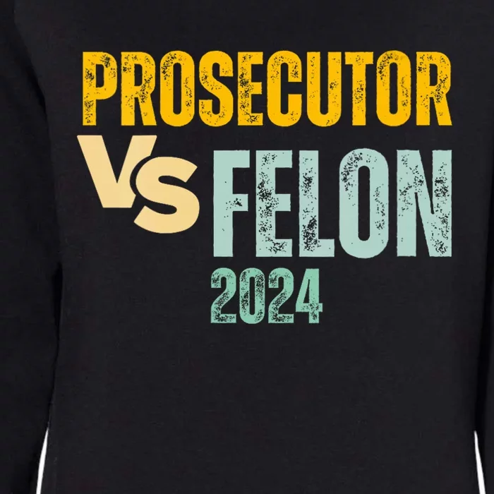 Prosecutor Vs Felon 2024 Womens California Wash Sweatshirt