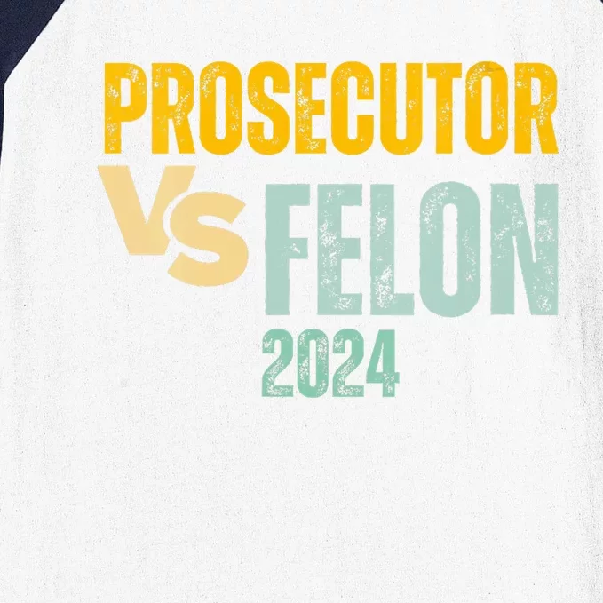 Prosecutor Vs Felon 2024 Baseball Sleeve Shirt