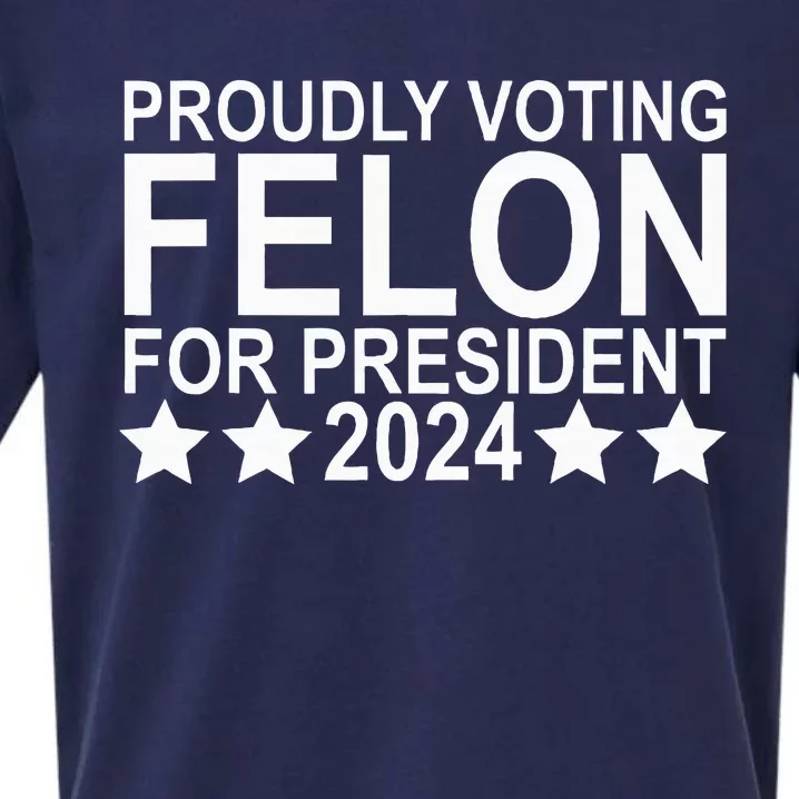 Proudly Voting Felon For President 2024 Sueded Cloud Jersey T-Shirt