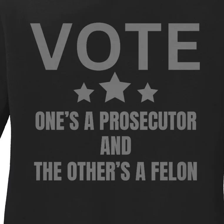 Prosecutor Versus Felon Voter Funny Political Ladies Long Sleeve Shirt