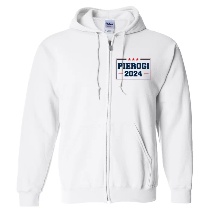 Pierogi Vote For Polish Food In 2024 Full Zip Hoodie