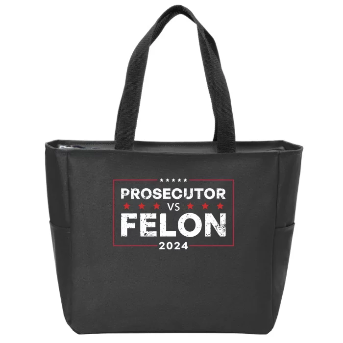 Prosecutor Vs Felon 2024 Funny Voting Election 2024 Zip Tote Bag