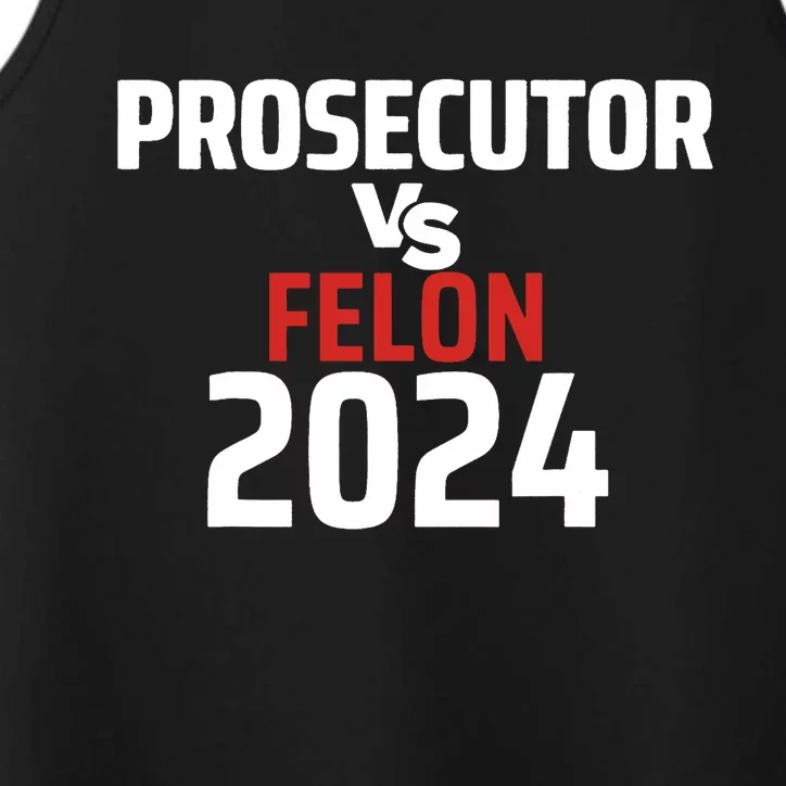 Prosecutor Vs Felon 2024 Funny Voting Election 2024 Performance Tank