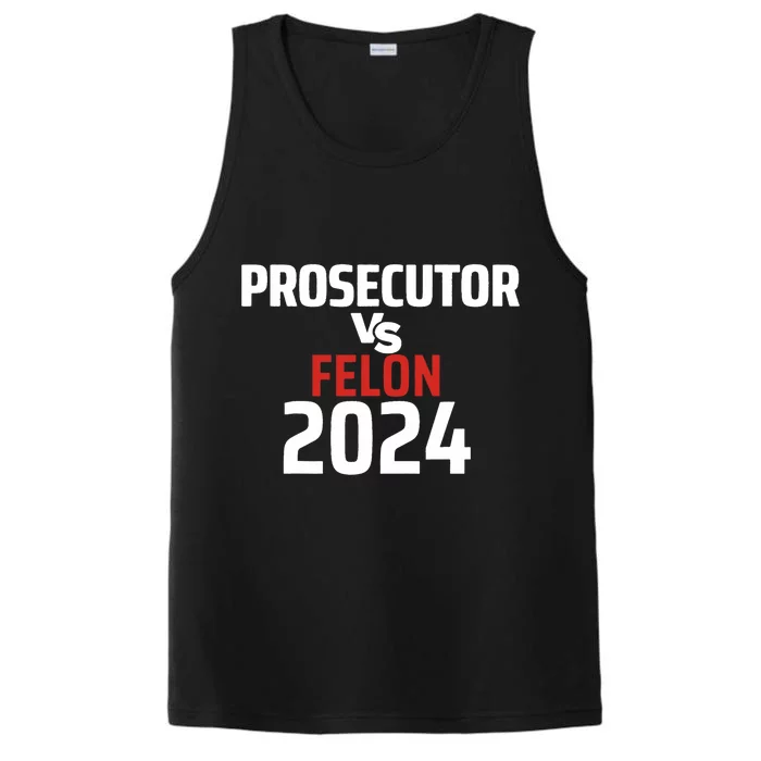 Prosecutor Vs Felon 2024 Funny Voting Election 2024 Performance Tank