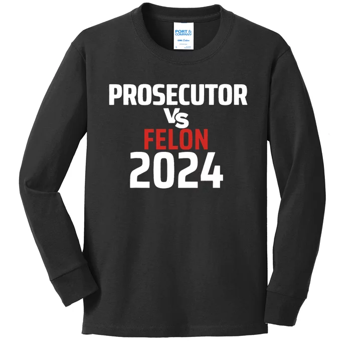 Prosecutor Vs Felon 2024 Funny Voting Election 2024 Kids Long Sleeve Shirt