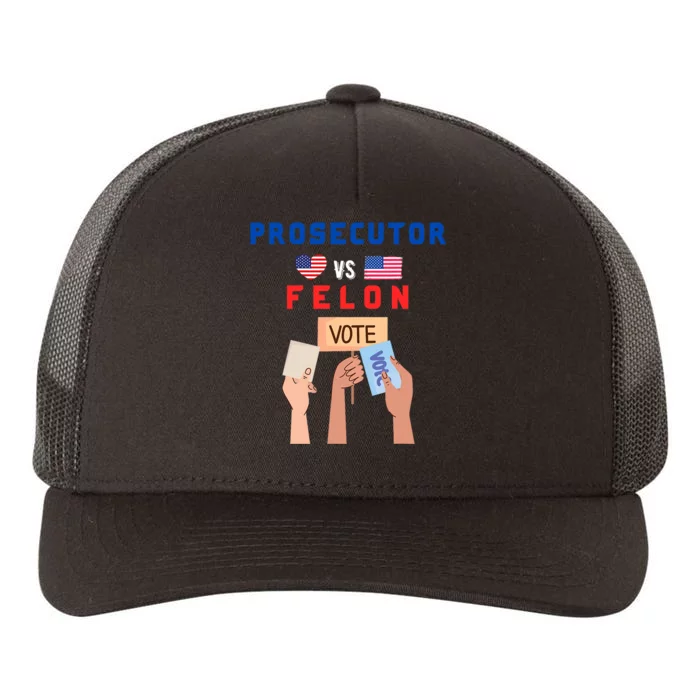 Prosecutor Vs Felon Vote Yupoong Adult 5-Panel Trucker Hat