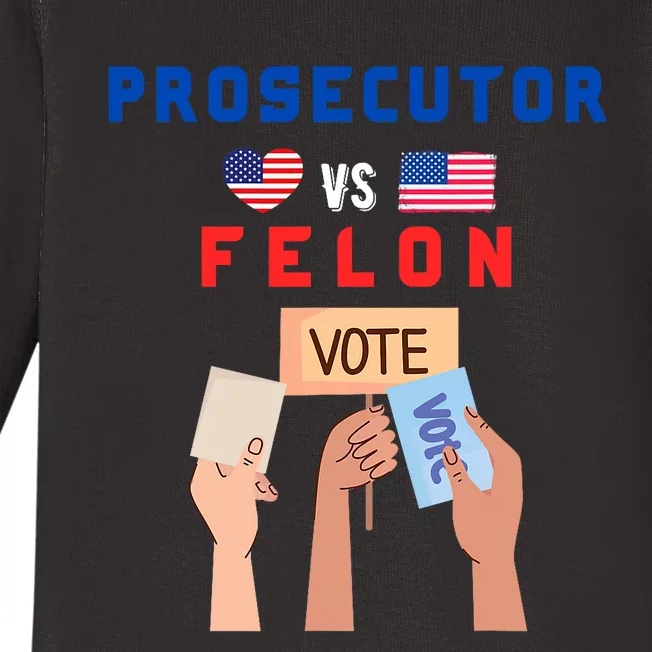 Prosecutor Vs Felon Vote Baby Long Sleeve Bodysuit