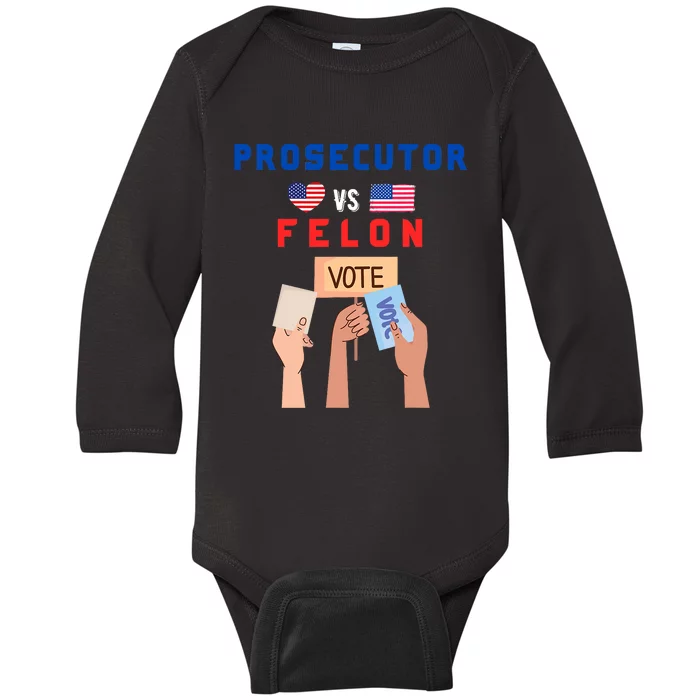 Prosecutor Vs Felon Vote Baby Long Sleeve Bodysuit