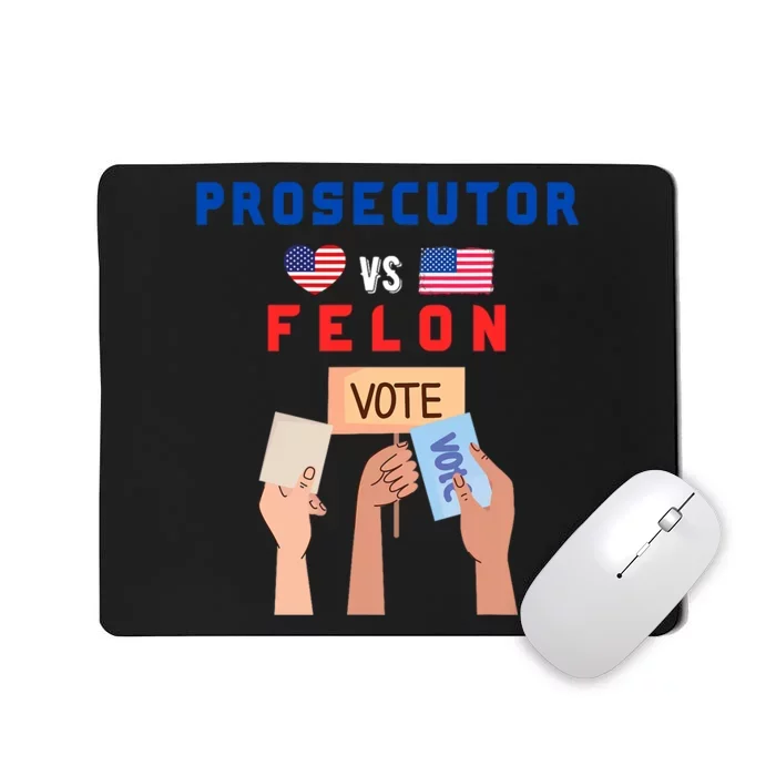 Prosecutor Vs Felon Vote Mousepad