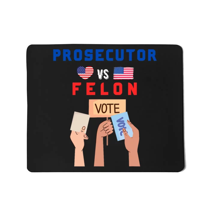 Prosecutor Vs Felon Vote Mousepad