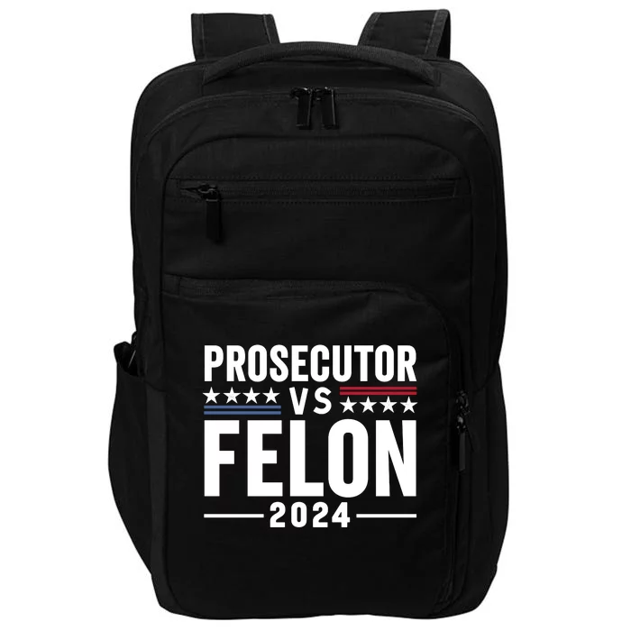 Prosecutor Vs Felon 2024 Funny Voting Election 2024 Usa Impact Tech Backpack