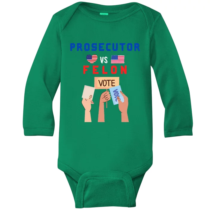 Prosecutor Vs Felon Vote Baby Long Sleeve Bodysuit