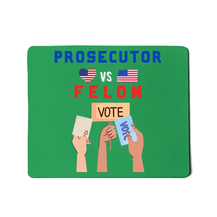 Prosecutor Vs Felon Vote Mousepad