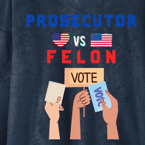 Prosecutor Vs Felon Vote Hooded Wearable Blanket