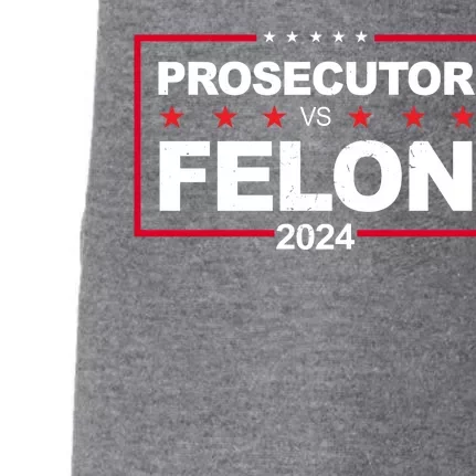 Prosecutor Vs Felon 2024 Election Pro Trump Doggie 3-End Fleece Hoodie