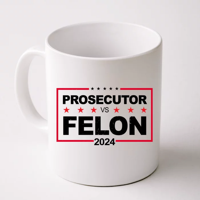 Prosecutor Vs Felon 2024 Election Pro Trump Front & Back Coffee Mug