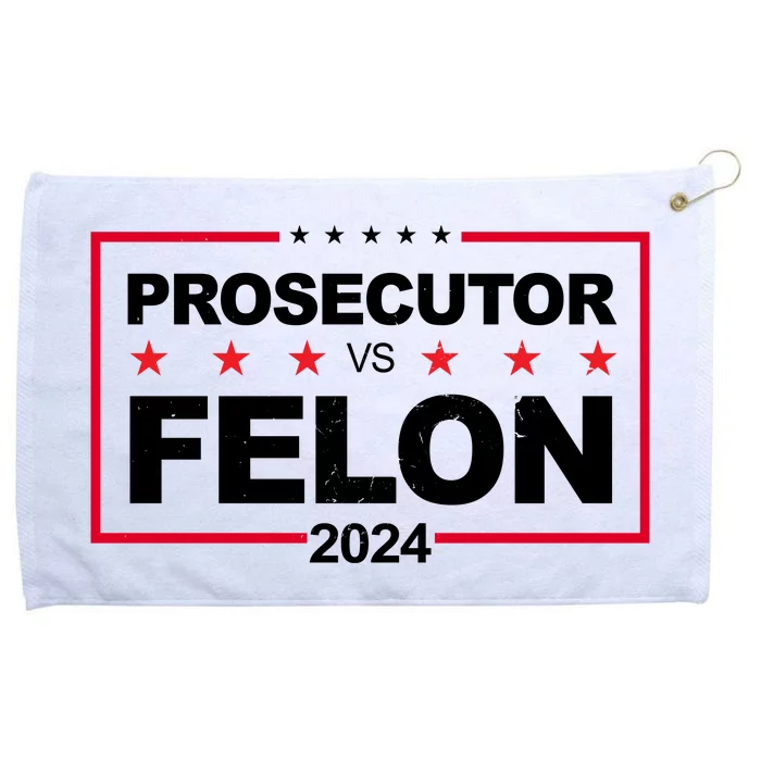 Prosecutor Vs Felon 2024 Election Pro Trump Grommeted Golf Towel