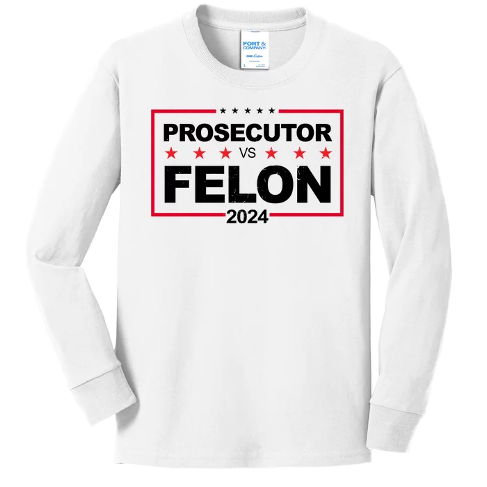 Prosecutor Vs Felon 2024 Election Pro Trump Kids Long Sleeve Shirt