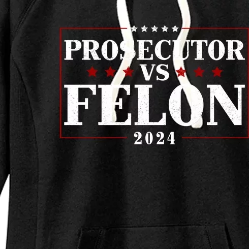 Prosecutor Vs Felon 2024 Women's Fleece Hoodie