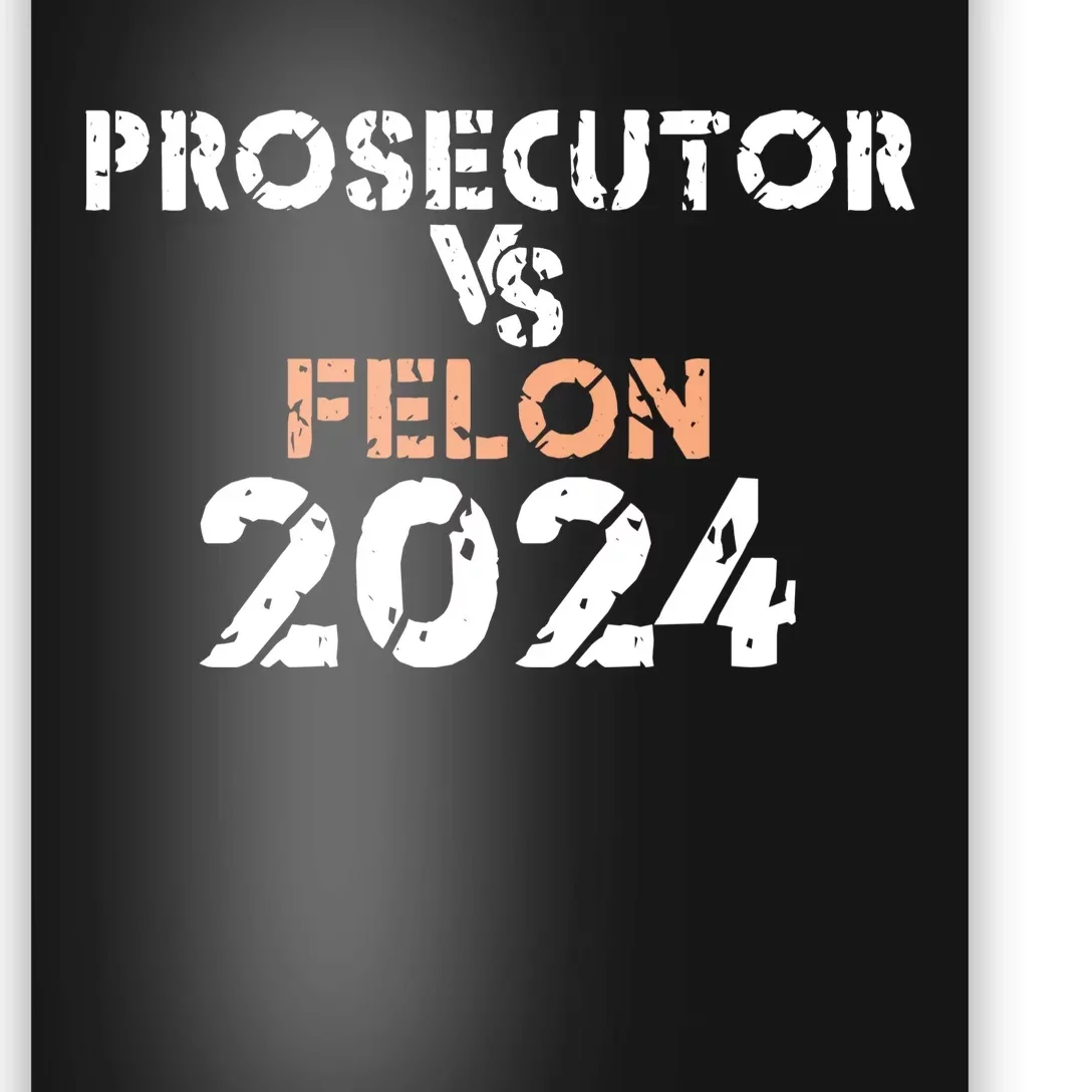 Prosecutor Vs Felon 2024 Poster