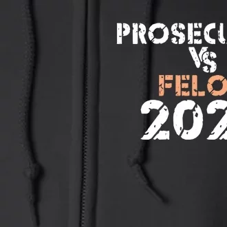 Prosecutor Vs Felon 2024 Full Zip Hoodie