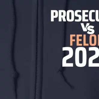 Prosecutor Vs Felon 2024 Full Zip Hoodie