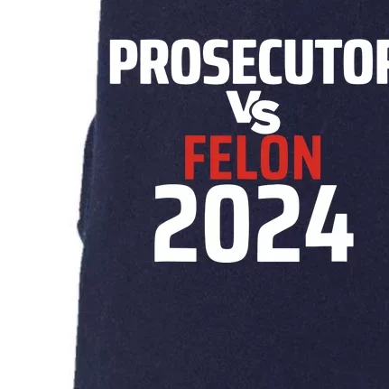 Prosecutor Vs Felon 2024 Doggie 3-End Fleece Hoodie