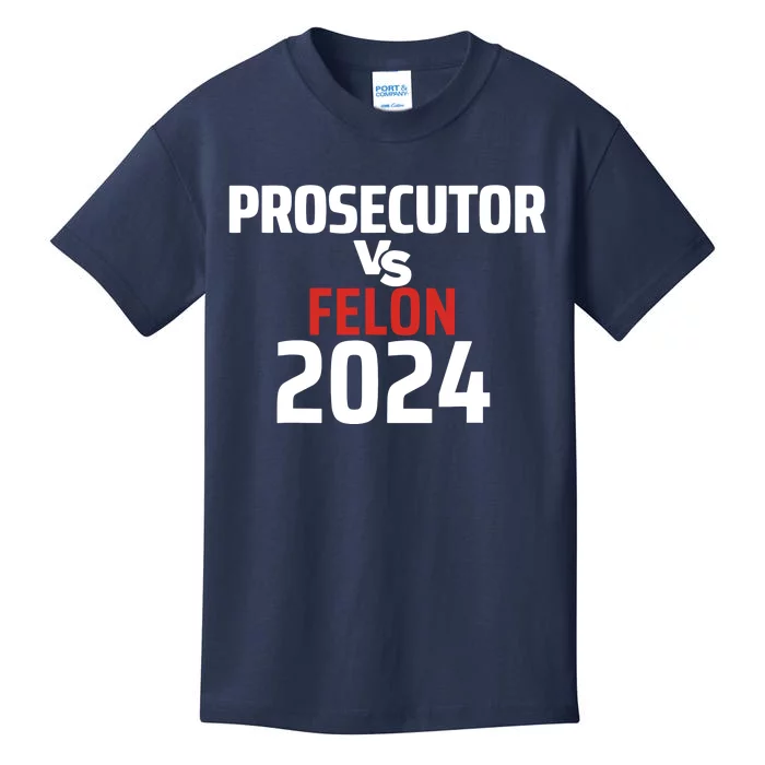 Prosecutor Vs Felon 2024 Kids T-Shirt