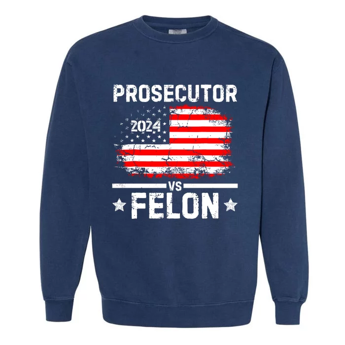 Prosecutor Vs Felon 2024 Garment-Dyed Sweatshirt