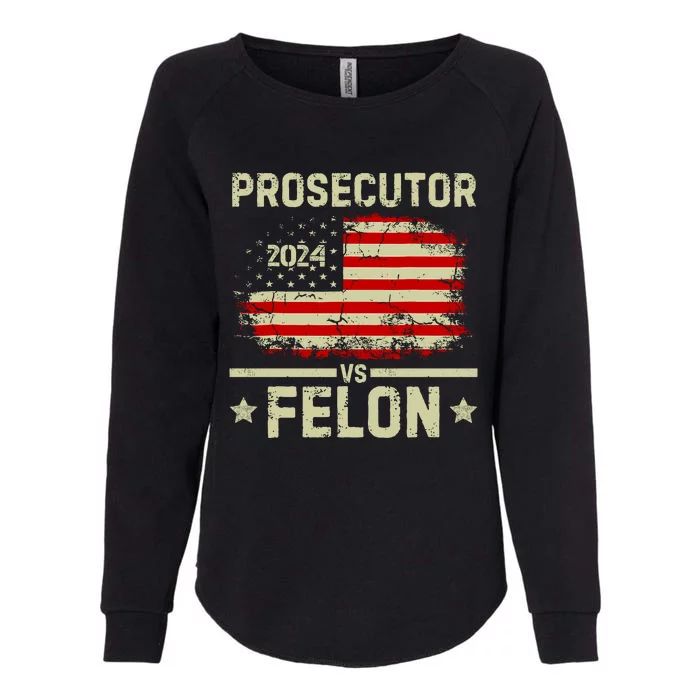 Prosecutor Vs Felon 2024 Womens California Wash Sweatshirt