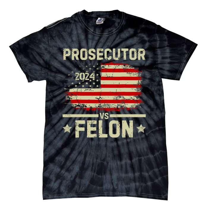 Prosecutor Vs Felon 2024 Tie-Dye T-Shirt