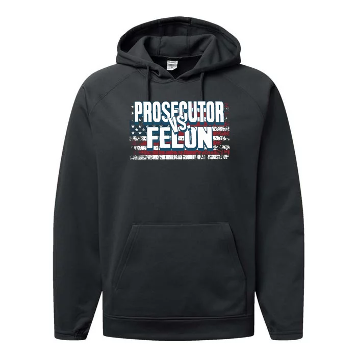 Prosecutor Vs Felon Kamala Harris Donald Trump Election Performance Fleece Hoodie