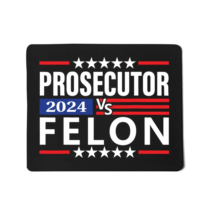 Prosecutor Vs Felon Mousepad