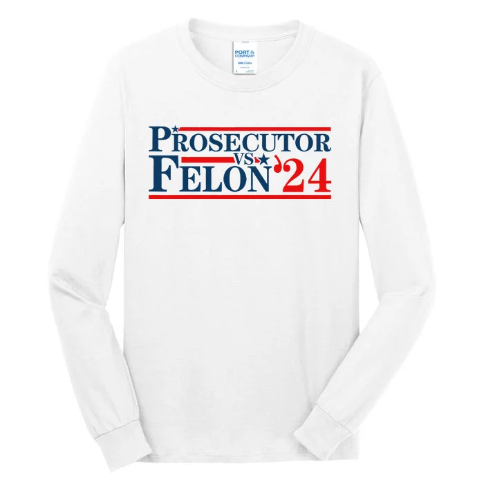 Prosecutor Vs Felon Prosecutor Vs Felon 2024 Gift Tall Long Sleeve T-Shirt