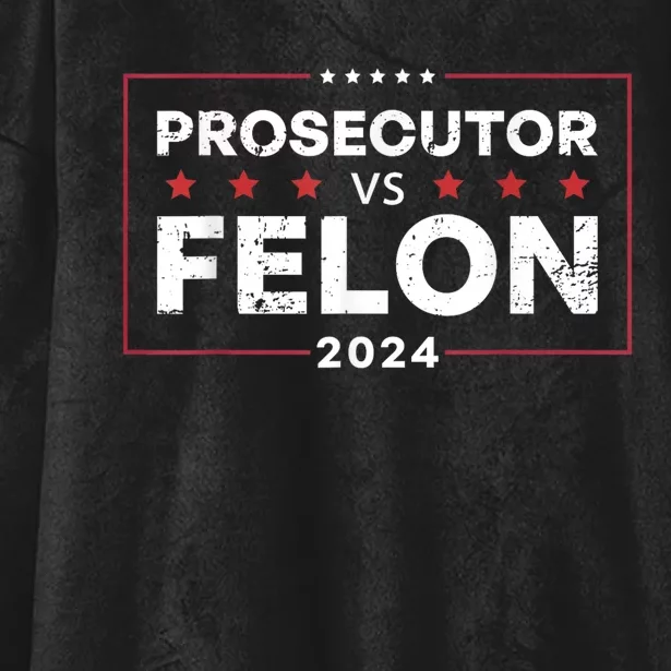 Prosecutor Vs Felon Funny Voting Election 2024 Hooded Wearable Blanket