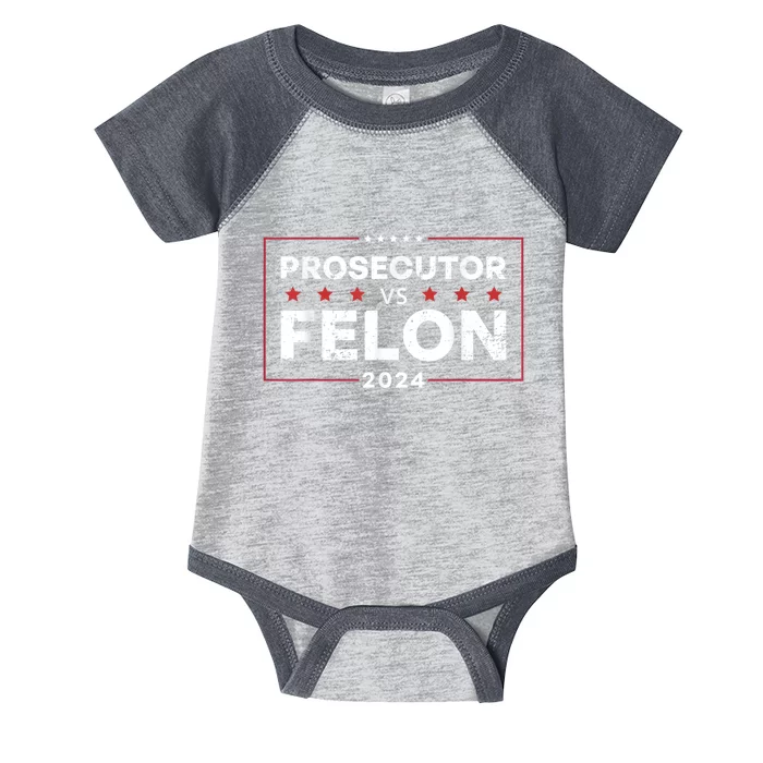 Prosecutor Vs Felon Funny Voting Election 2024 Infant Baby Jersey Bodysuit