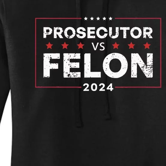 Prosecutor Vs Felon 2024 Funny Voting Election 2024 Women's Pullover Hoodie