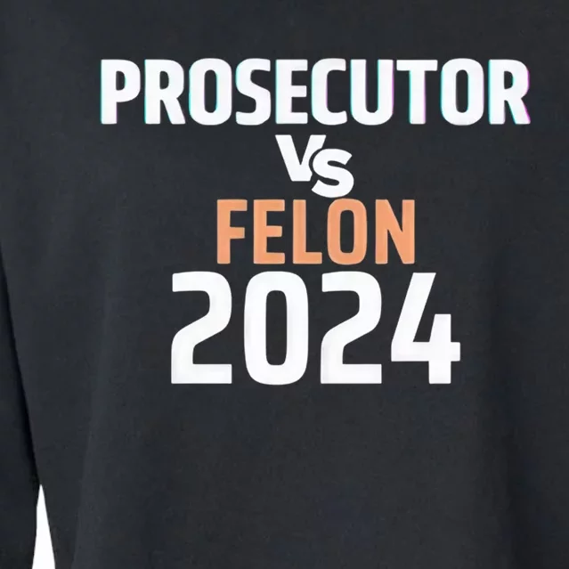 Prosecutor Vs Felon 2024 Cropped Pullover Crew